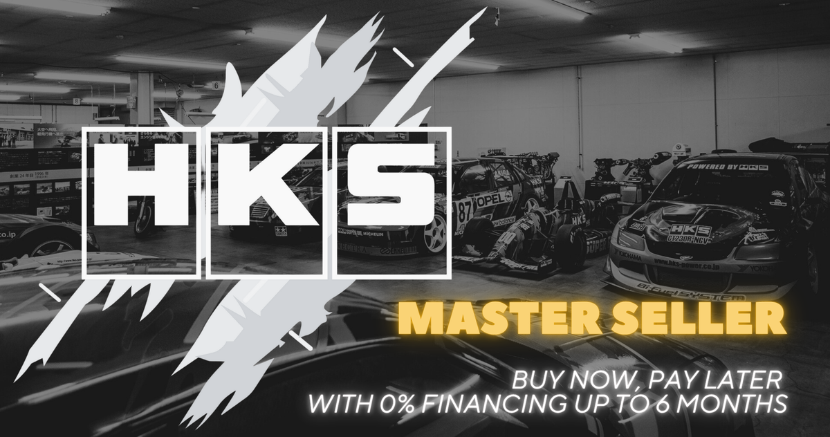 HKS performance parts, 0% financing for up to 6 months